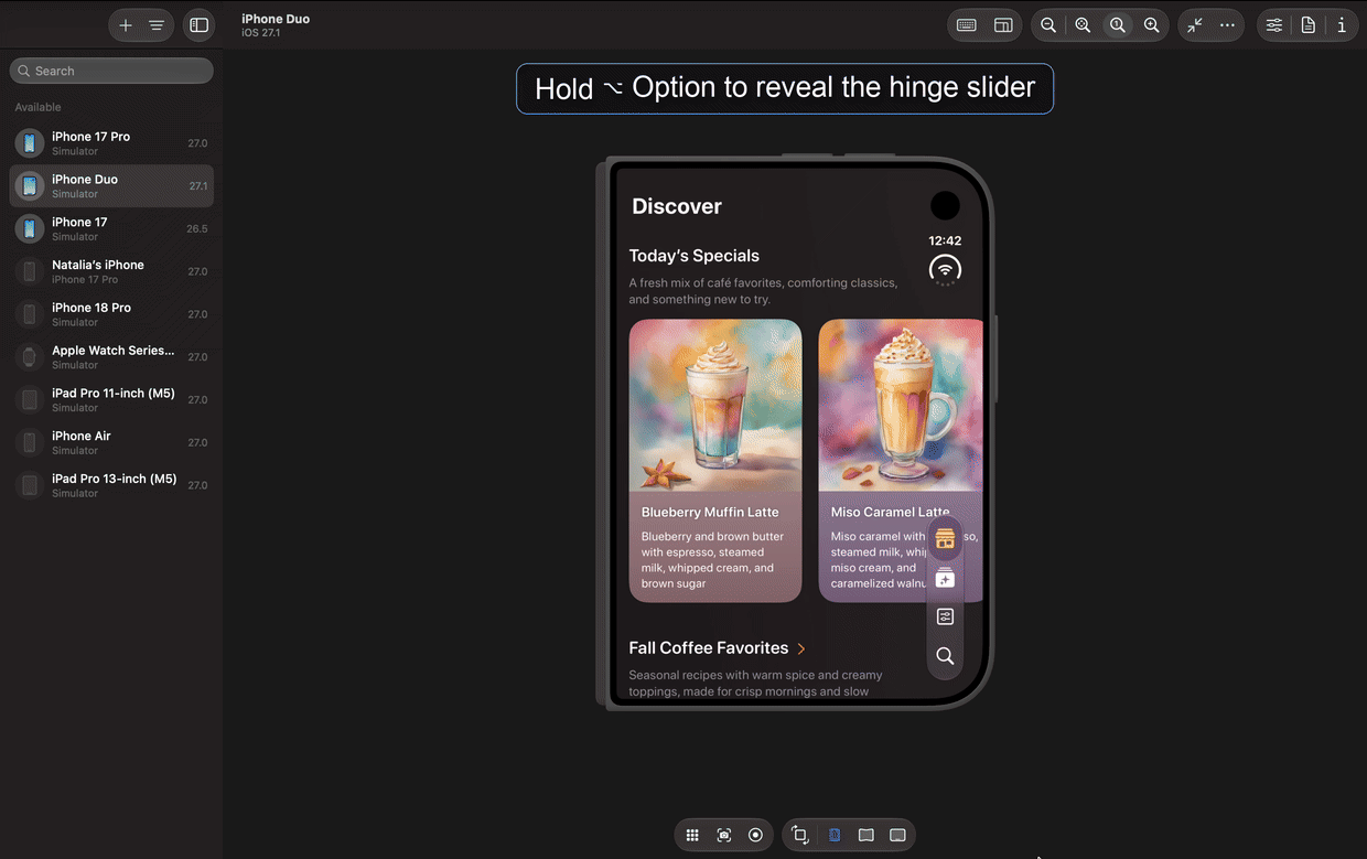 iPhone Duo simulator in Xcode 27.1. Holding Option reveals a slider in the bottom toolbar. Dragging it adjusts the hinge angle, opening the simulated phone from a folded position to fully open as the app layout adapts. Text overlays explain the shortcut and indicate when Option is held.