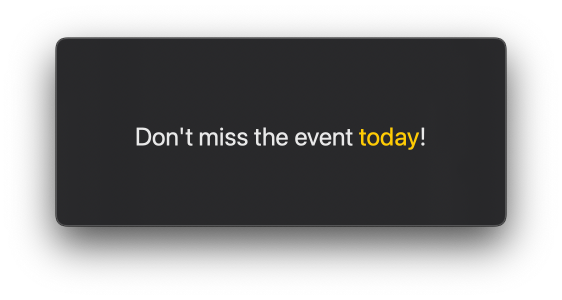 Text reading 'Don't miss the event today!' with the word 'today' styled in yellow
