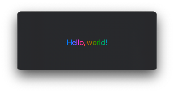 Text reading 'Hello, world!' with hue rotation based on glyph index